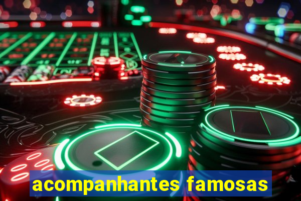 acompanhantes famosas